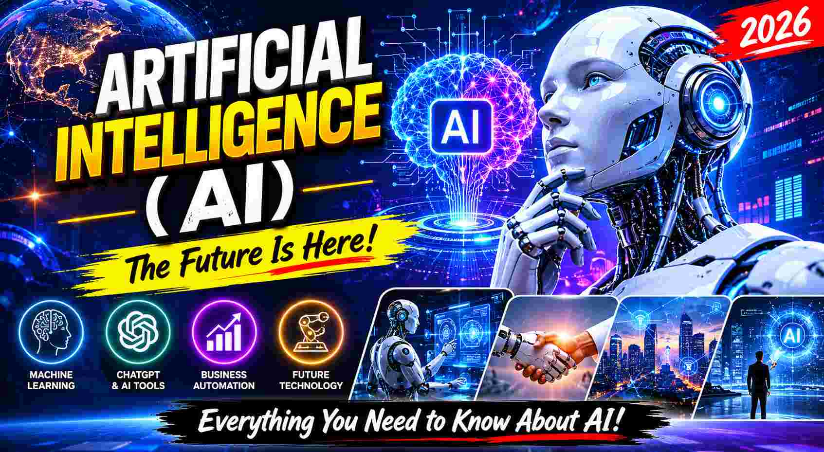 Artificial Intelligence (AI): Complete Guide, Benefits & Future 2026